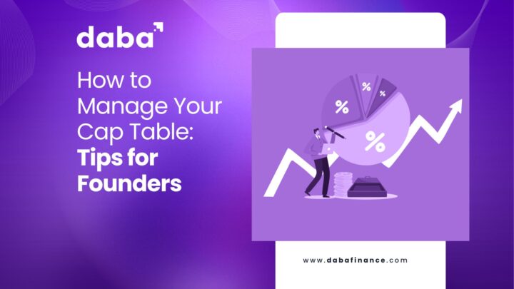 How to Manage Your Cap Table: Tips for Founders