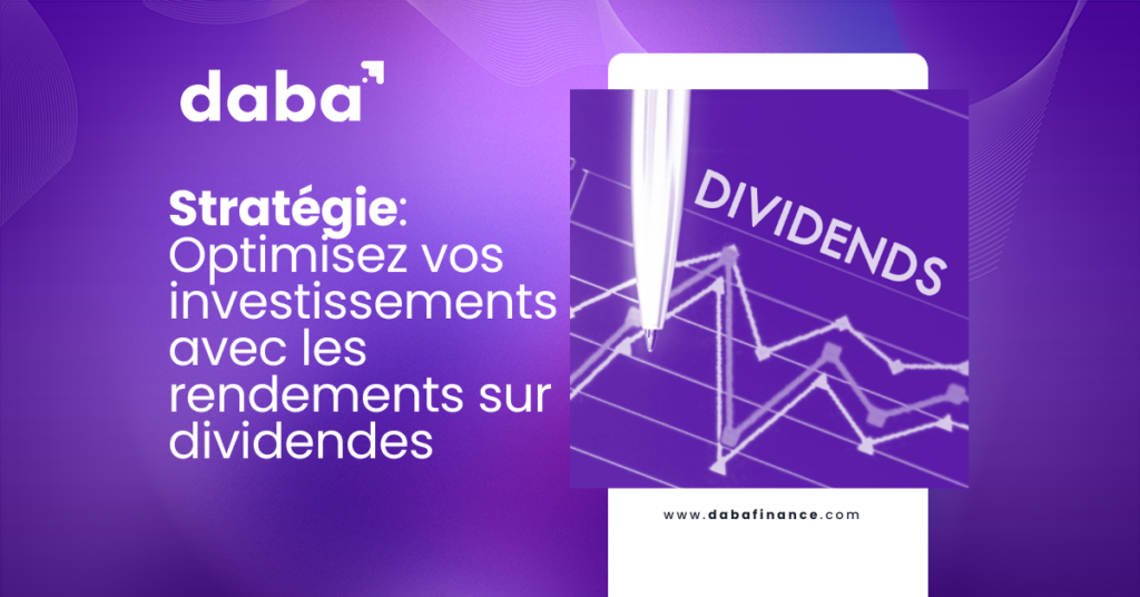 Dividendes élevés sur les Bourses Africaines : La clé pour optimiser votre portefeuille